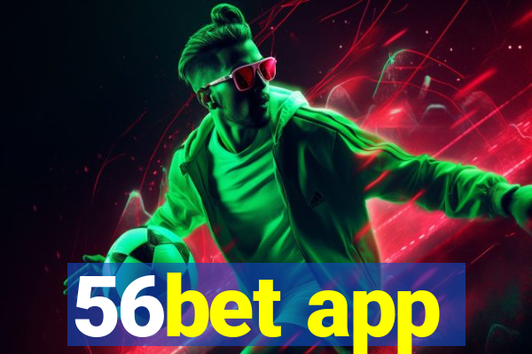 56bet app